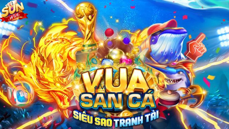 Tìm hiểu về bắn cá Sunwin hiện nay